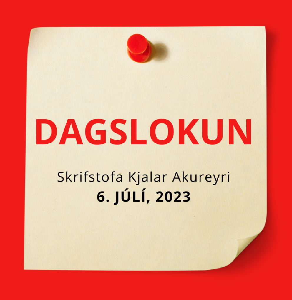Dagslokun á Akureyri 6. júlí